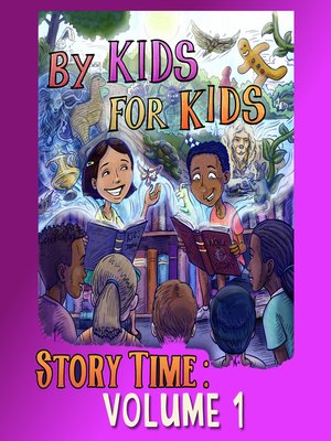 cover image of By Kids for Kids Story Time, Volume 1